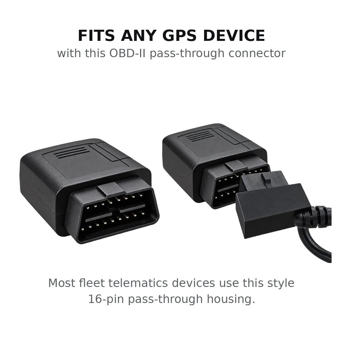 Fits any GPS device with this OBD-II pass-through connector